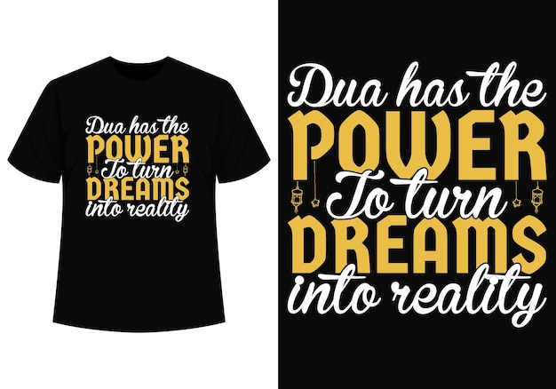 Dua tiene el poder de convertir los sueños en realidad diseño de camiseta