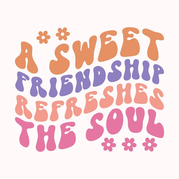 una dulce amistad refresca el alma camiseta retro
