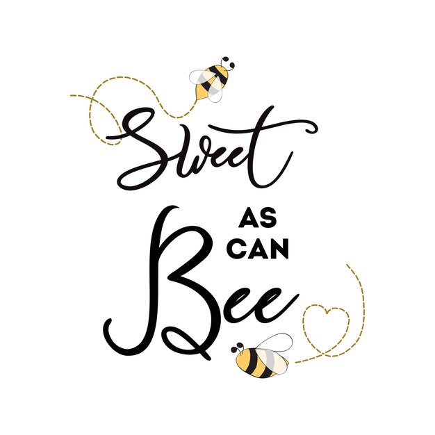 Vector dulce como puede frase de abeja con abeja sobre fondo blanco lindo diseño de tarjeta para baby shower boy o girl