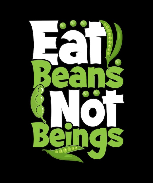 Eat Beans Not Beings Diseño de camiseta vegana