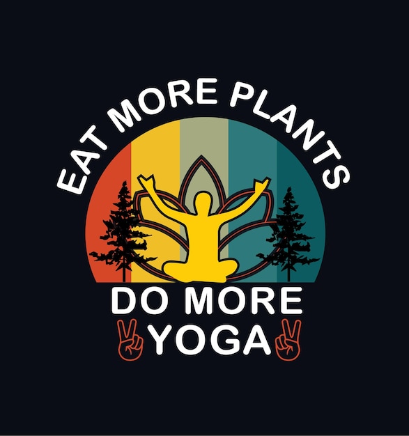 Eat more plants diseño de camiseta de yoga