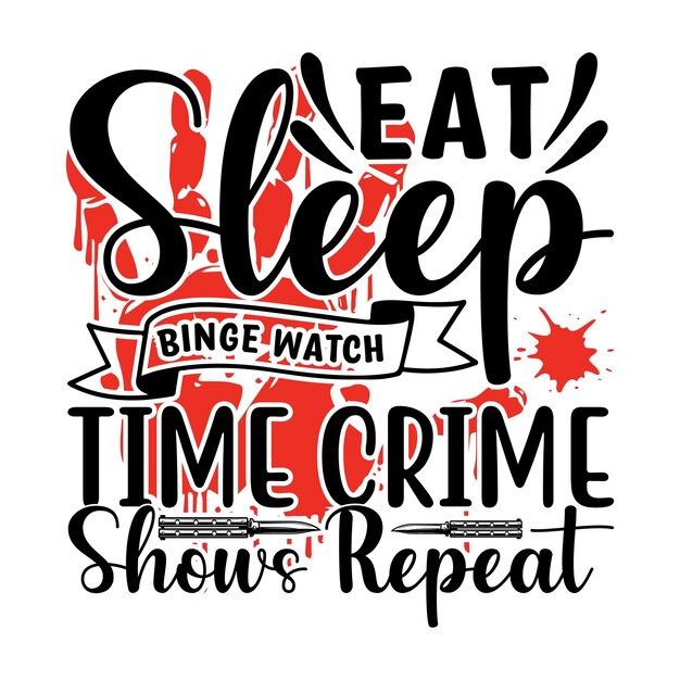 Eat sleep binge watch time crime shows repetir diseño de letras para pancartas de saludo alfombrillas para ratón