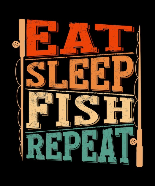 Eat sleep fish repetir pesca diseño de camiseta vintage