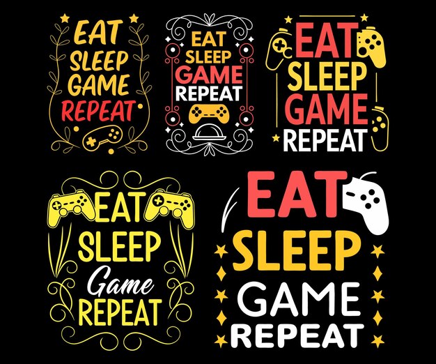 Eat Sleep Game Repeat Gaming Design