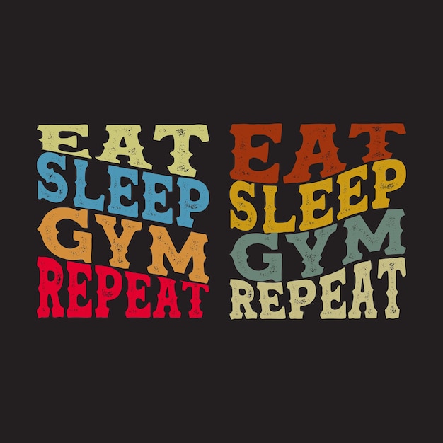 Eat sleep GYM repetir diseño de camiseta