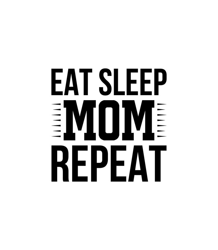 Eat Sleep Mom Repeat cita letras tipográficas para el diseño de la camiseta del día de la madre