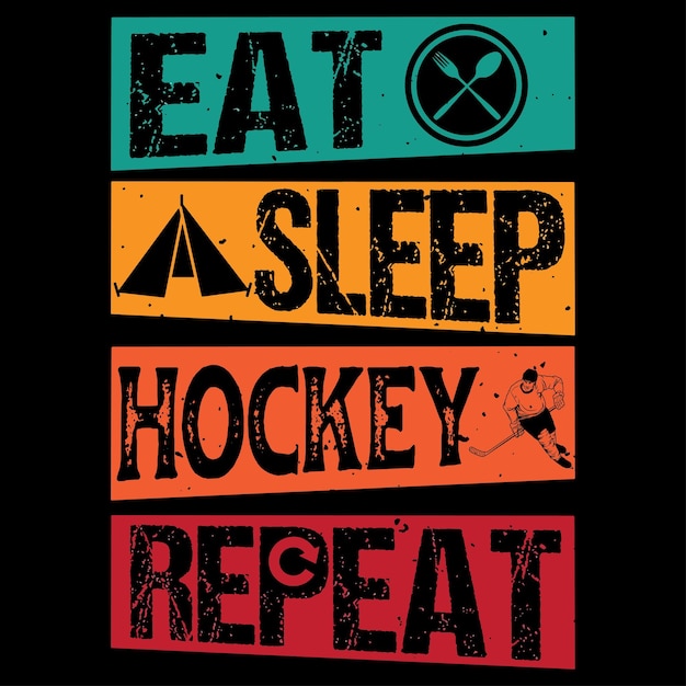 Eat Sleep Repetición de hockey