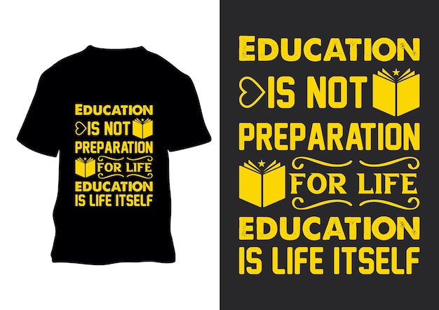Vector la educación no es una preparación para la vida, la educación es la vida misma, el diseño retro vintage de camisetas.