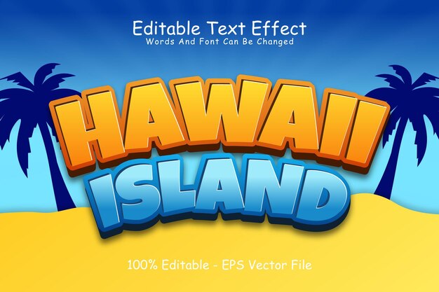 Efecto de texto editable de la isla de Hawái Estilo de dibujos animados en relieve tridimensional