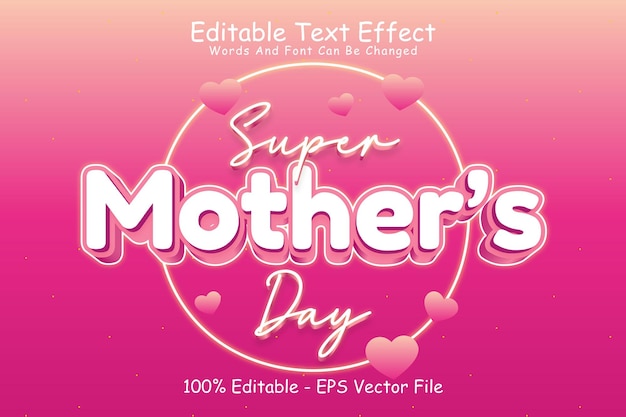 Efecto de texto editable super mothers day 3 dimension relieve estilo moderno