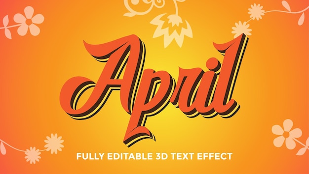 Vector efecto de texto totalmente editable en 3d de abril con un hermoso fondo temático de otoño naranja floral