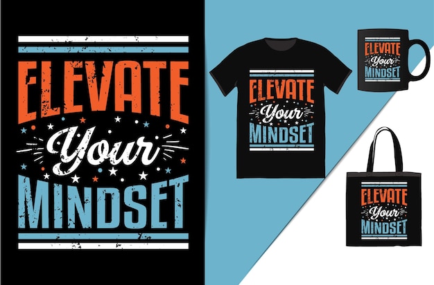 Elevar su mentalidad motivacional tipografía diseño de camiseta