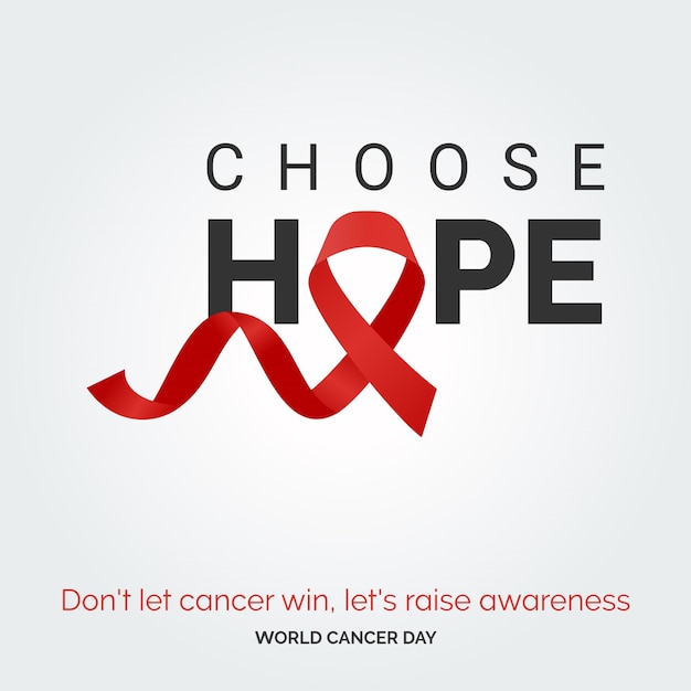 Elija la tipografía Hope Ribbon, no deje que el cáncer gane, hagamos conciencia Día mundial contra el cáncer