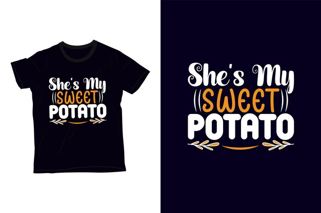 ella es mi diseño de camiseta de batata