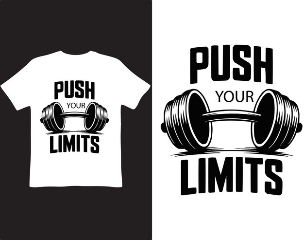 Empuje sus límites Diseño de camisetas de fitness