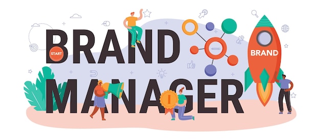 Encabezado tipográfico del Brand Manager. Gerente de desarrollo de diseño único de una empresa. Reconocimiento de marca como estrategia de marketing y tecnología de promoción. Ilustración plana aislada