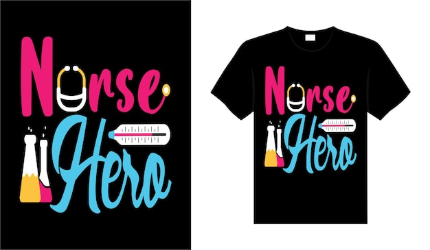 Enfermera héroe enfermera camiseta diseño tipografía letras diseño de mercancía