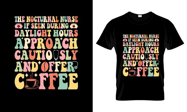 La enfermera nocturna si se ve durante las horas diurnas diseño colorido de camiseta gráfica de enfermera