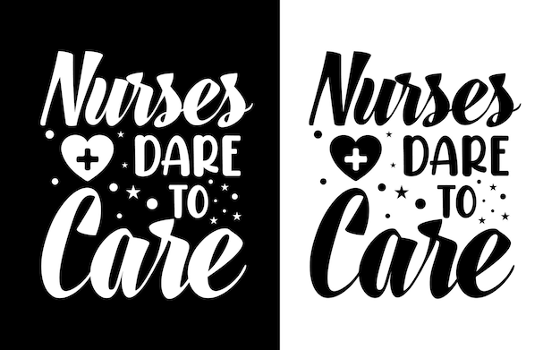 Las enfermeras se atreven a cuidar el diseño de citas de enfermeras de tipografía