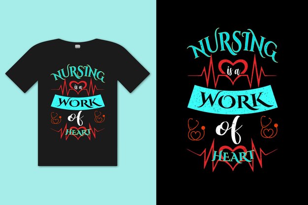 La enfermería es un trabajo de diseño de camisetas de corazón.
