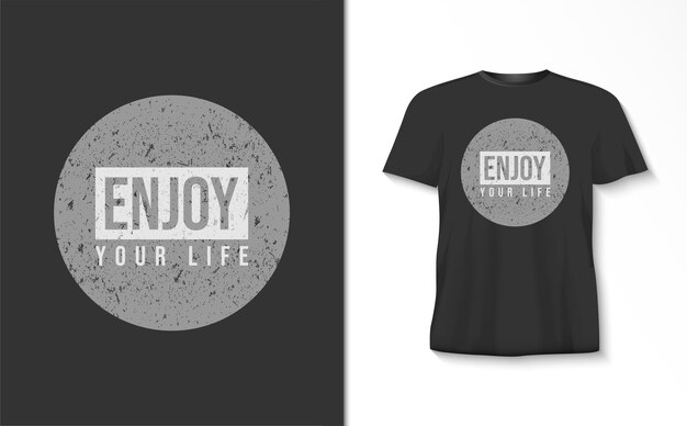 Enjoy your life tipografía camiseta