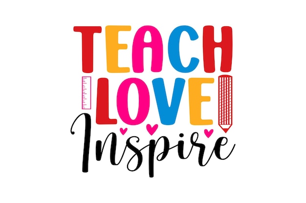 Enseña el amor Inspira a un maestro Cita motivadora