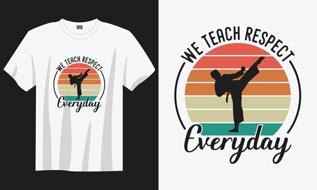 Enseñamos respeto todos los días, tipografía vintage, karate, boxeo, camiseta, diseño, ilustración