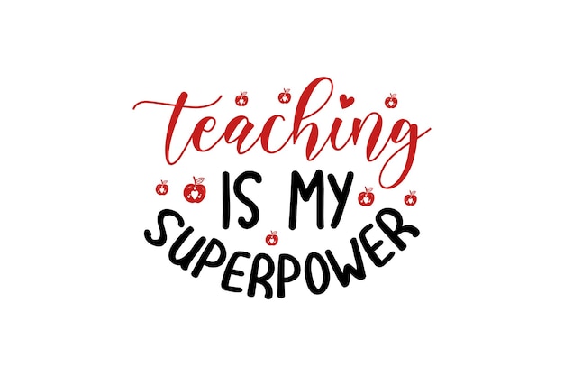 La enseñanza es mi superpotencia de letras. ilustración vectorial dibujada a mano. el cartel para enseñar es mi superpoder. cartel de motivación para la escuela.
