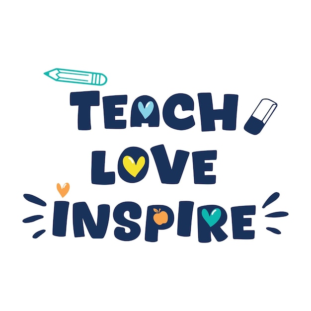 enseñar amor inspirar tipografía eslogan para camisetas impresión tee diseño gráfico ilustración vectorial