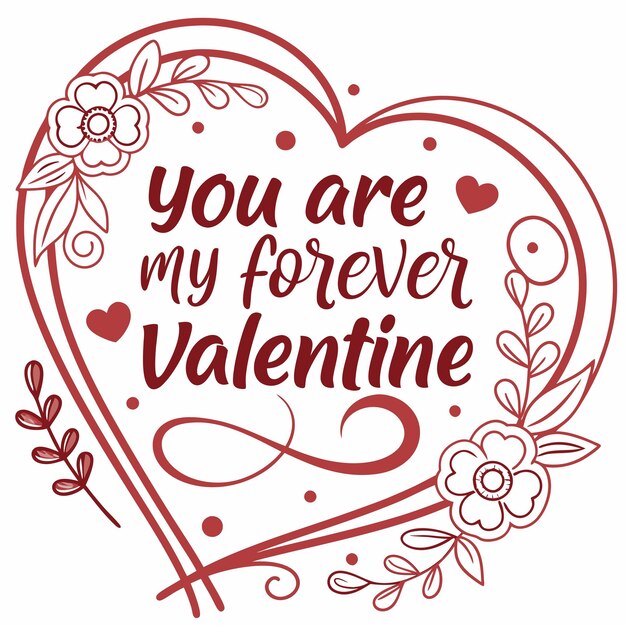 Eres mi diseño de camiseta de San Valentín para siempre camiseta elegante de Día de San Valentine con mensaje romántico suave