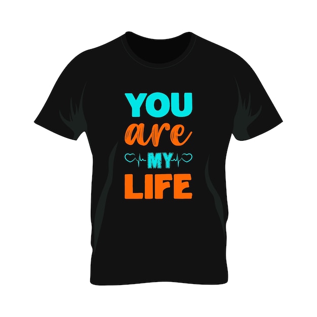 Eres mi vida citas motivacionales diseño de camiseta