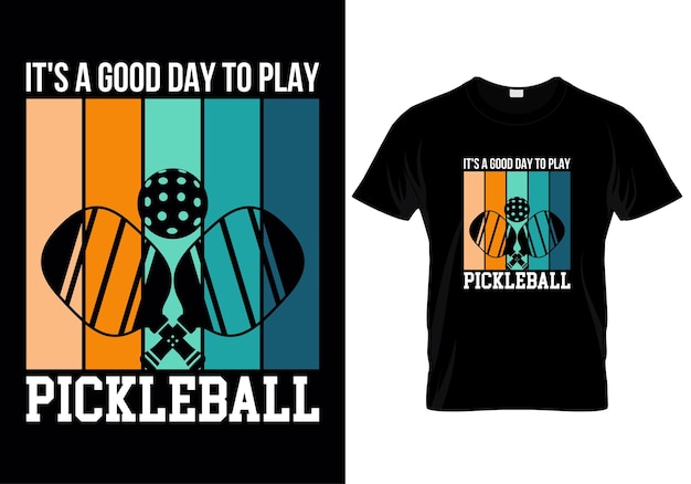 Es un buen día para jugar a Pickleball Ilustración vectorial de diseño de camisetas de Pickleball