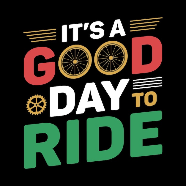 Es un buen día para montar Tipografía camiseta Diseño ilustración vectorial plantilla de camiseta de día de bicicleta