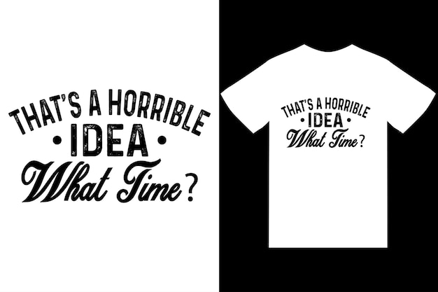 Esa es una idea horrible.