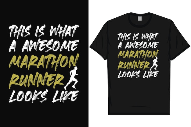 Esto es lo que un increíble corredor de maratón se parece diseño de camiseta tipografía