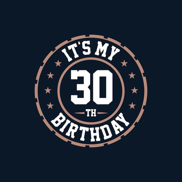 Es mi 30 cumpleaños. feliz 30 cumpleaños