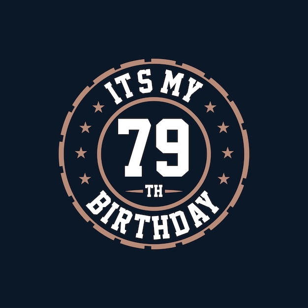 Es mi 79o cumpleaños. Feliz 79o aniversario.