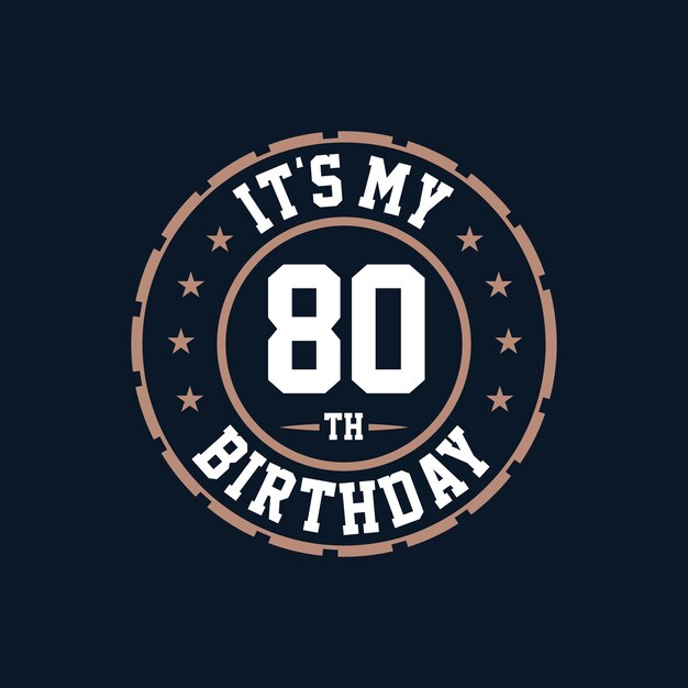Es mi 80 cumpleaños. feliz 80 cumpleaños