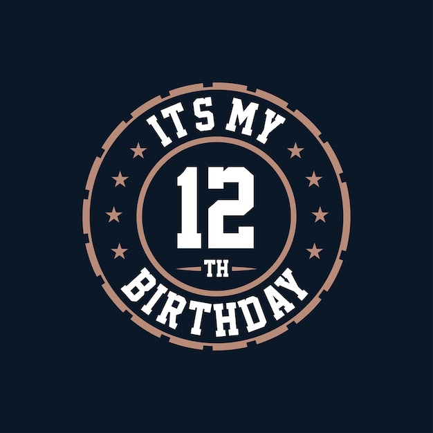 Es mi duodécimo cumpleaños. Feliz duodecimo cumpleañas.