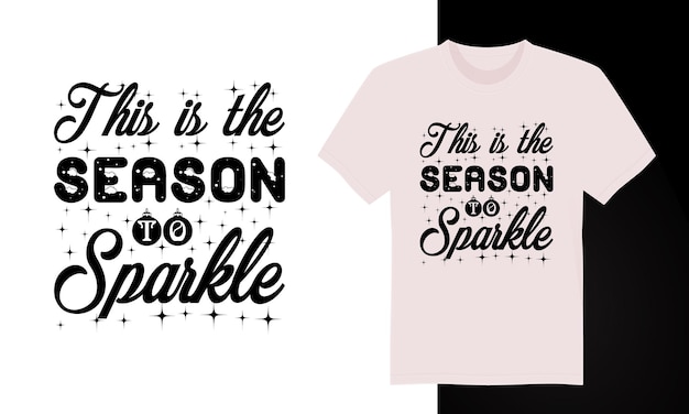 Esta es la temporada para brillar el diseño de camisetas navideñas.