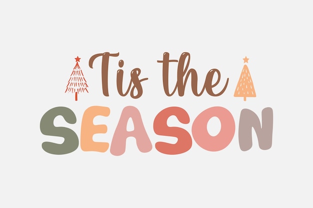 Es la temporada de Navidad Diseño de camisetas de tipografía