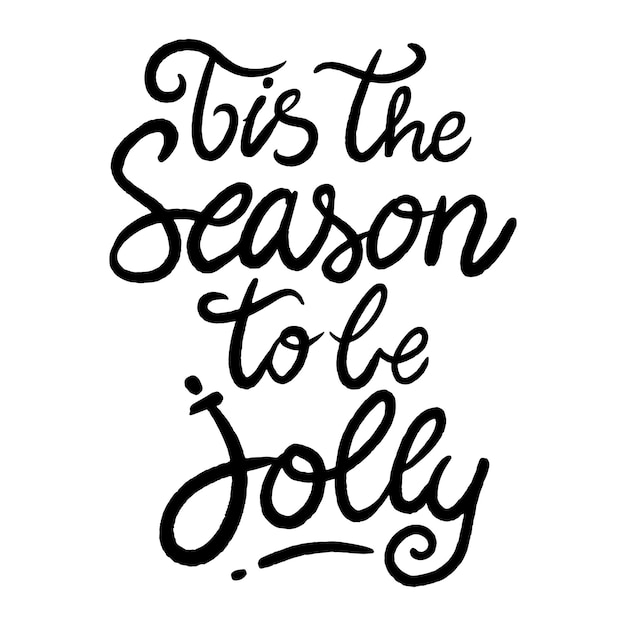 Es la temporada para ser alegre Decorativa Caligrafía a mano Tarjeta de saludos dibujada en marcador negro