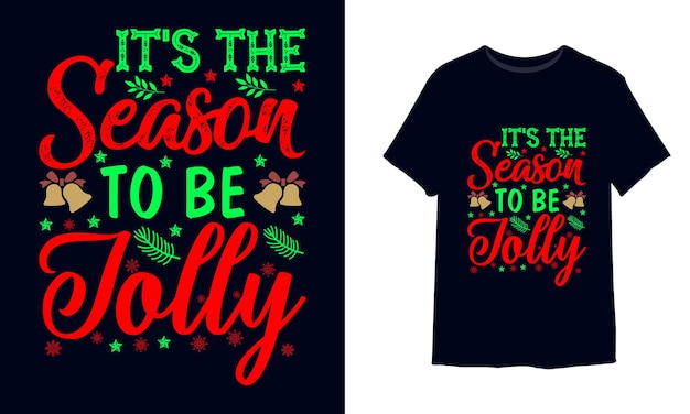 Es la temporada para ser un diseño de camiseta de Navidad alegre.