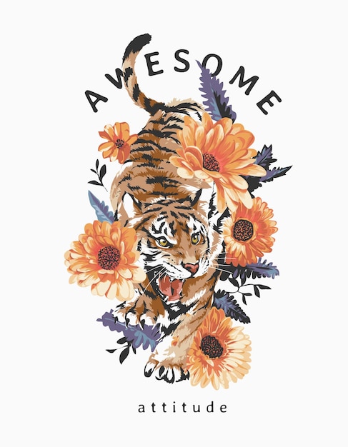 eslogan de actitud impresionante con tigre en ilustración de arbusto de flores