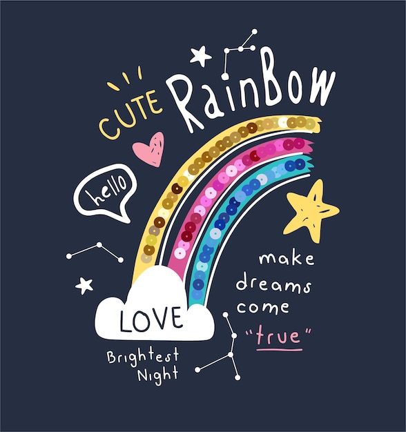 eslogan de arco iris con arcoíris de dibujos animados y lentejas coloridas para impresión de moda para niñas