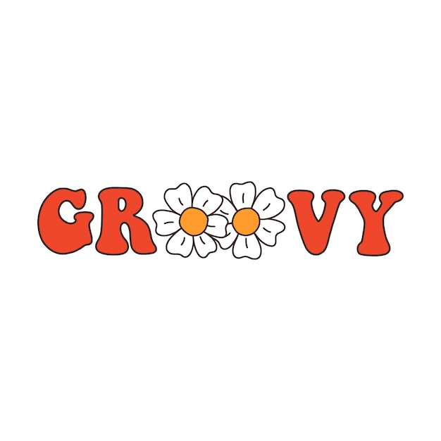 Vector eslogan retro de los setenta groovy con margaritas de flores hippie en estilo vintage de los años 70