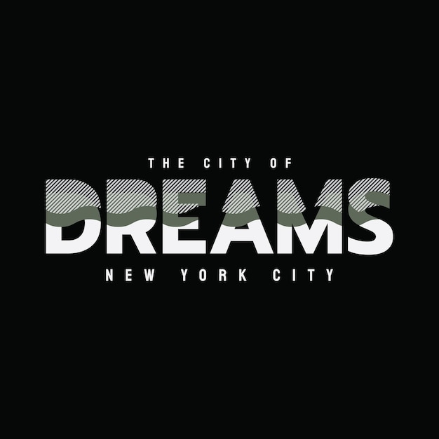 Eslogan de tipografía de sueños para el diseño de camisetas impresas