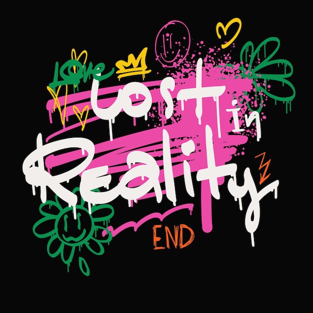 Vector eslogan de tipografía urbana lost in reality con efecto spray groovy street art graffiti print