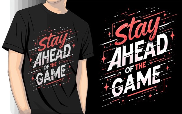 Estar por delante del juego Diseño de camisetas