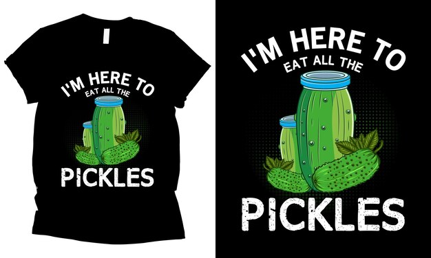 Estoy aquí para comer todos los diseños de camisetas Pickles